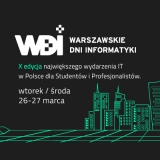 Największe wydarzenie IT dla studentów i specjalistów w Polsce - Warszawskie Dni Informatyki